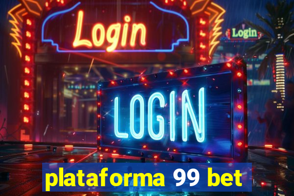 plataforma 99 bet