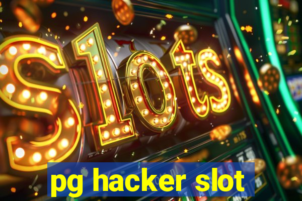 pg hacker slot