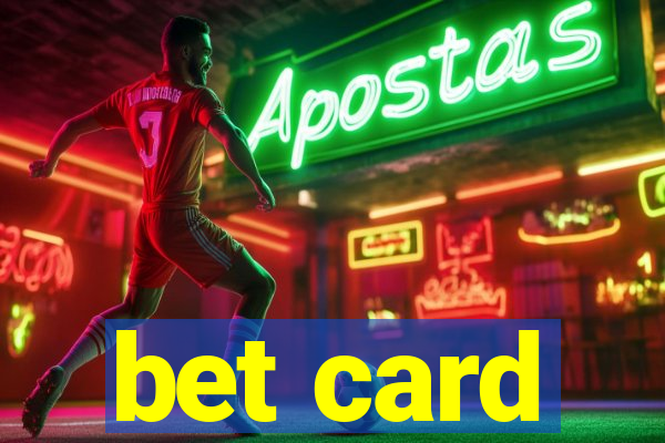 bet card