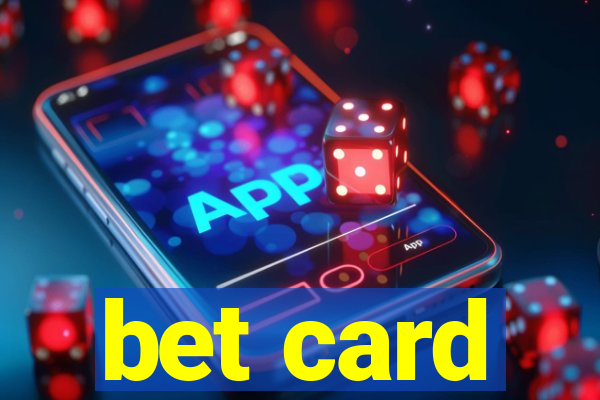 bet card