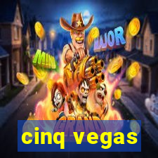 cinq vegas