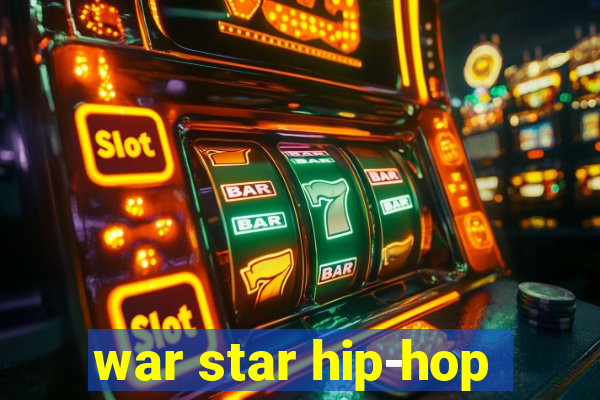 war star hip-hop