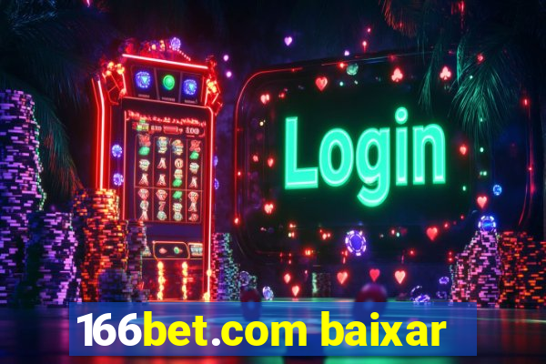 166bet.com baixar