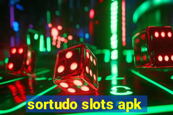 sortudo slots apk