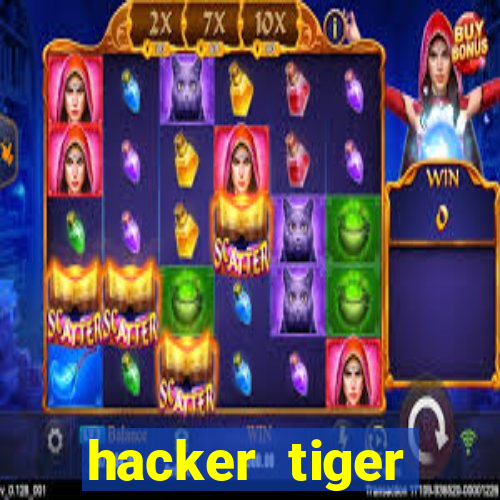 hacker tiger fortune gratis