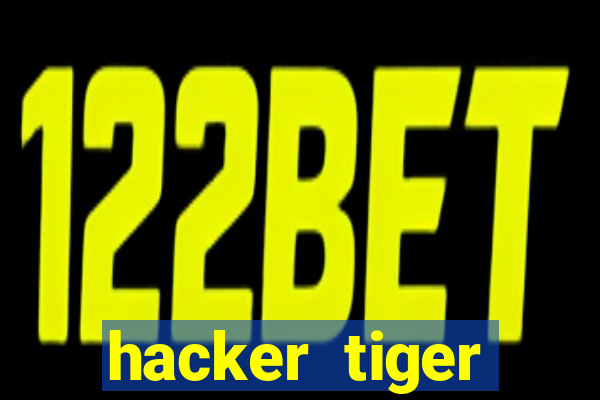 hacker tiger fortune gratis