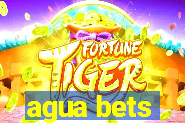 agua bets