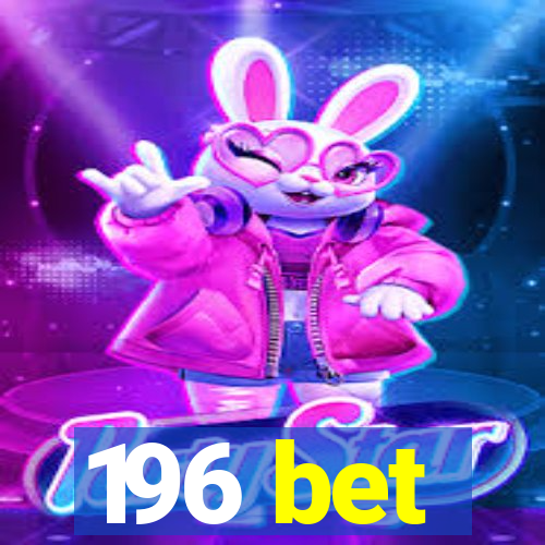 196 bet