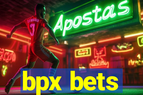 bpx bets