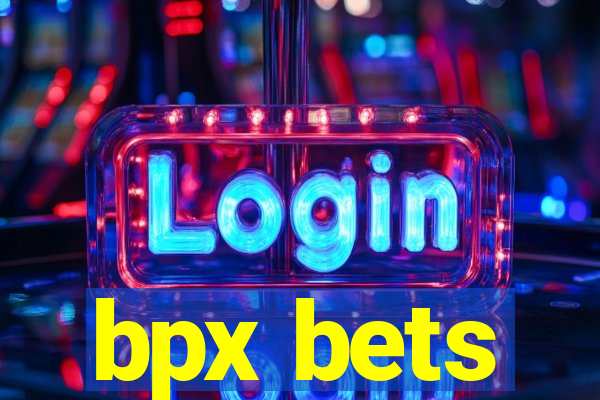 bpx bets