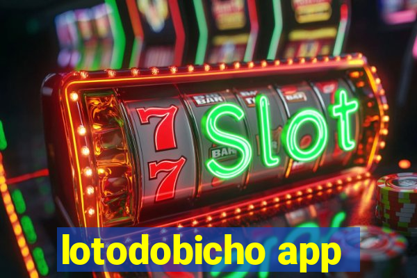 lotodobicho app