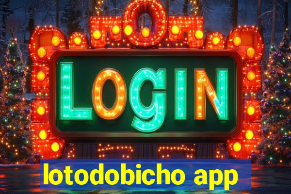 lotodobicho app