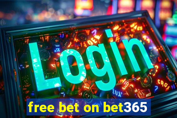 free bet on bet365