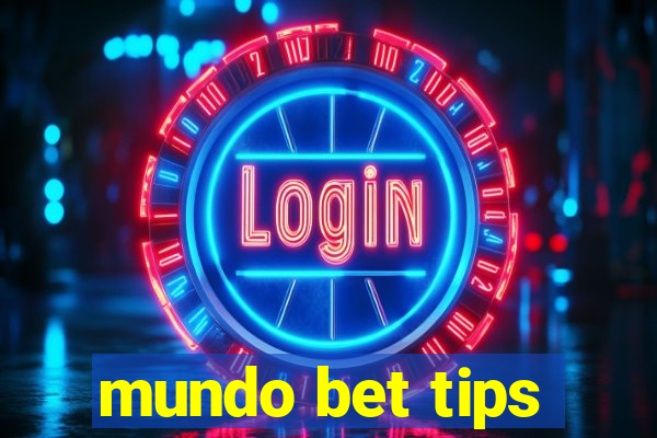 mundo bet tips