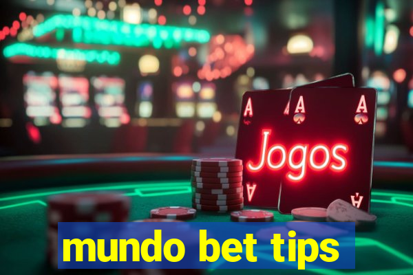 mundo bet tips