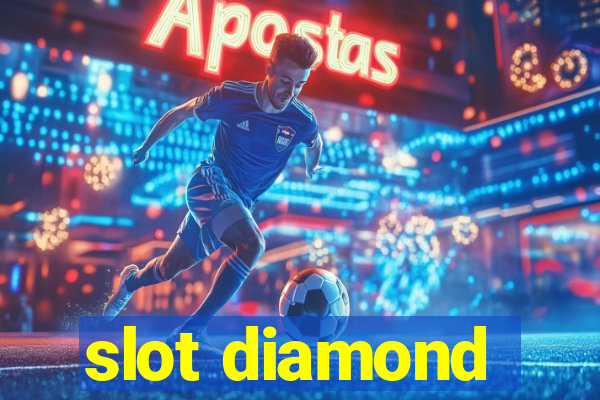 slot diamond