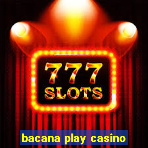 bacana play casino