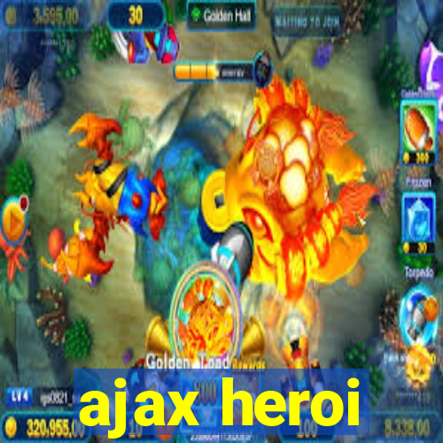 ajax heroi