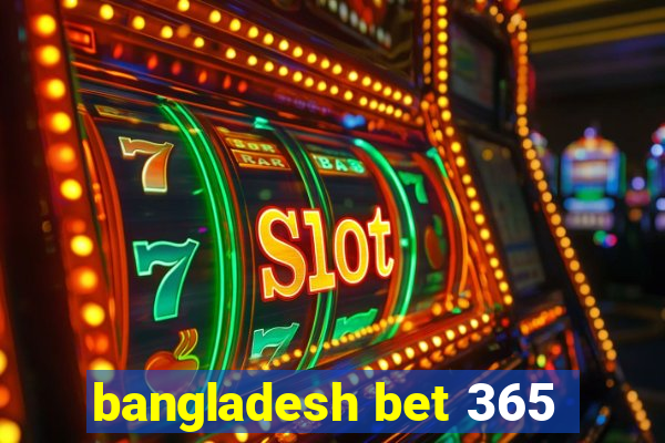 bangladesh bet 365