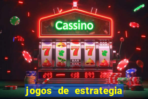 jogos de estrategia e raciocinio