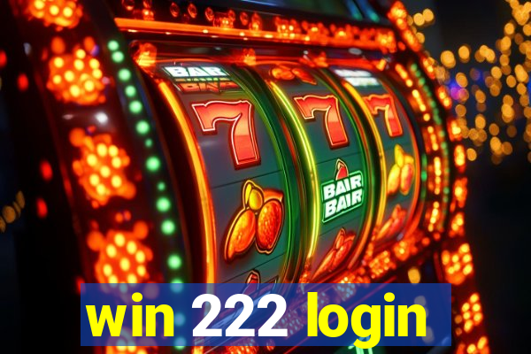 win 222 login