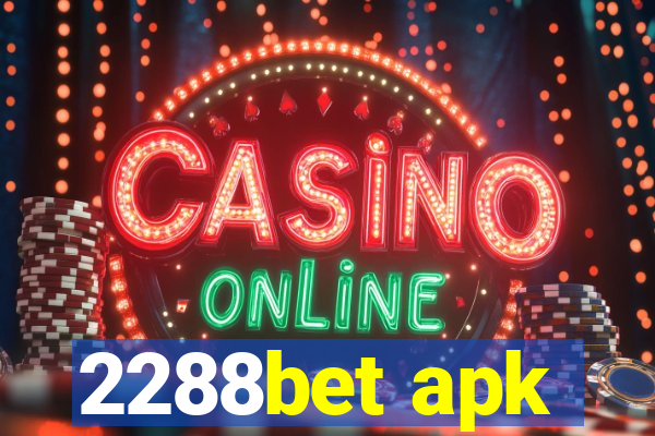 2288bet apk