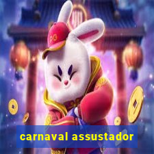 carnaval assustador