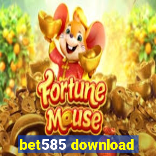 bet585 download