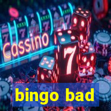 bingo bad