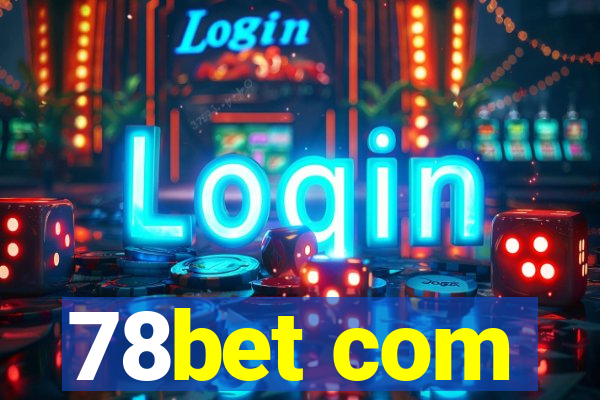 78bet com