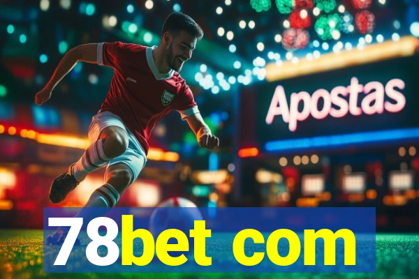 78bet com