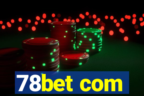 78bet com