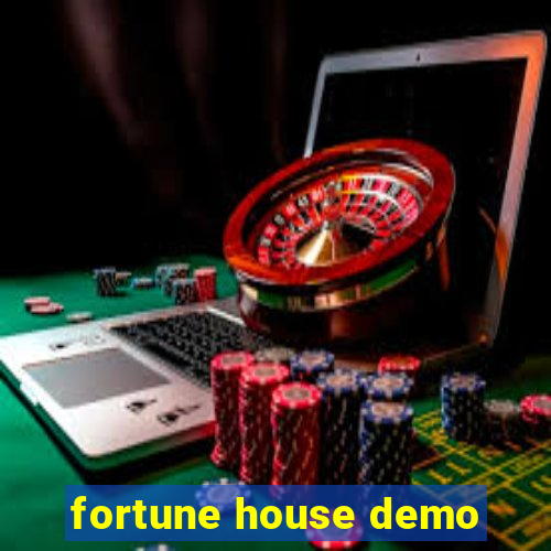 fortune house demo