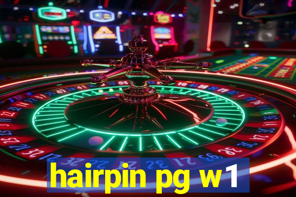 hairpin pg w1