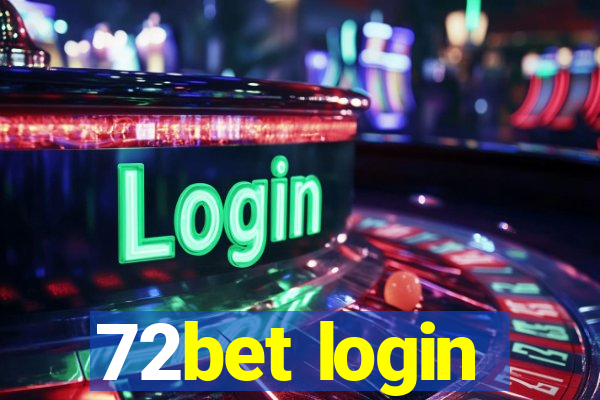 72bet login