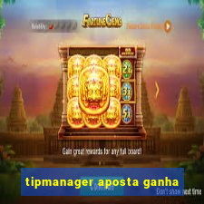 tipmanager aposta ganha