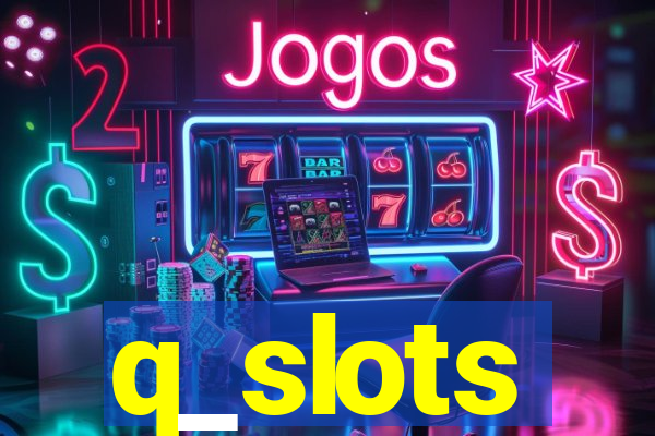 q_slots