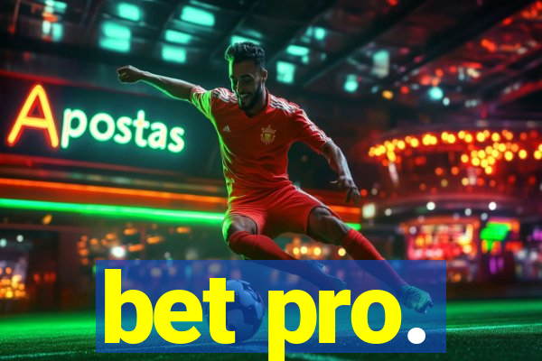 bet pro.