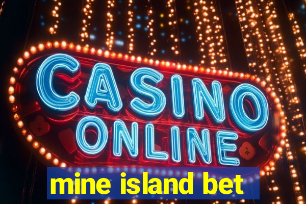 mine island bet