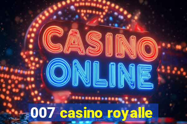 007 casino royalle