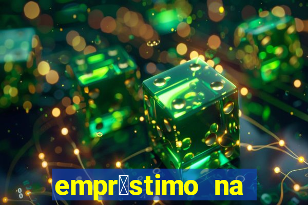 empr茅stimo na hora via pix