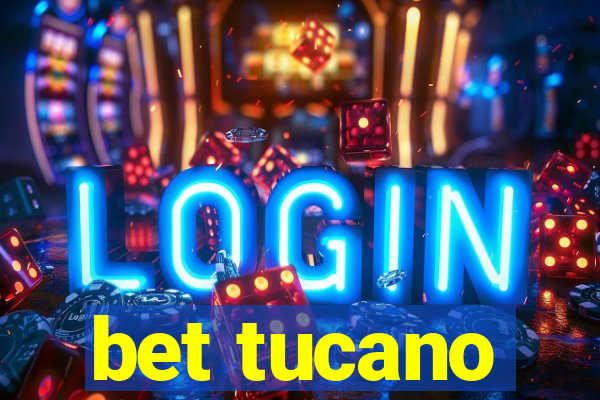 bet tucano