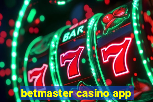 betmaster casino app