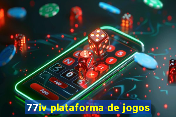 77iv plataforma de jogos