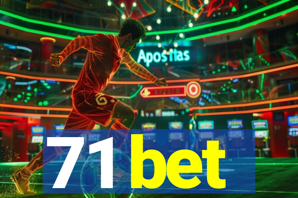 71 bet