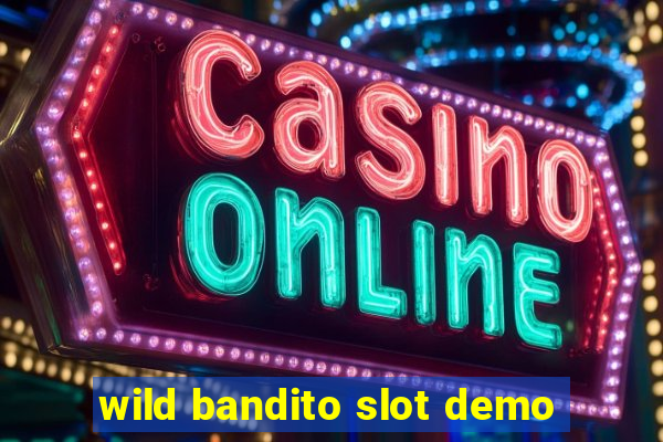 wild bandito slot demo