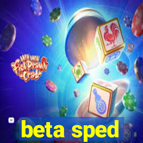 beta sped