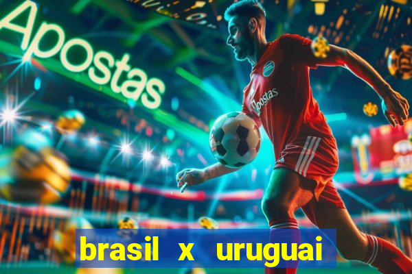 brasil x uruguai ao vivo multicanais