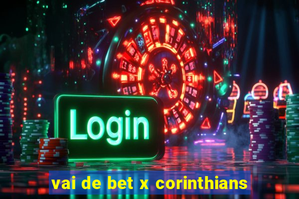 vai de bet x corinthians