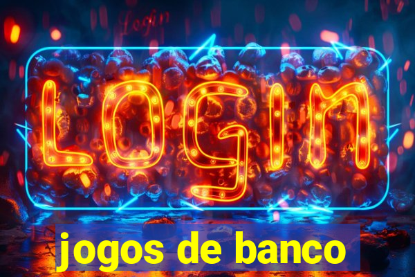 jogos de banco